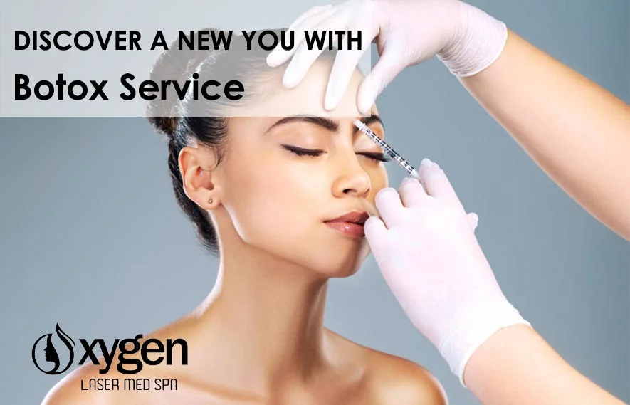 Botox Services at Oxygen Med Spa in Orland Park Oxygen Laser Med