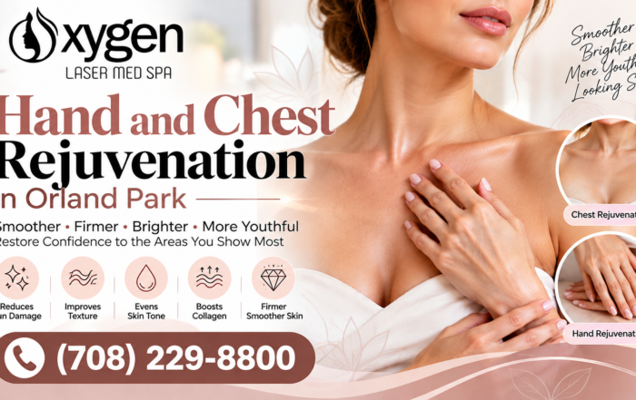 Hand and chest rejuvenation at Oxygen Laser Med Spa in Orland Park, featuring a close-up of a woman’s hands, neck, and décolletage with aesthetic skincare treatment options. Call (708) 229-8800.